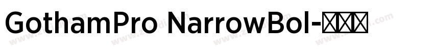 GothamPro NarrowBol字体转换